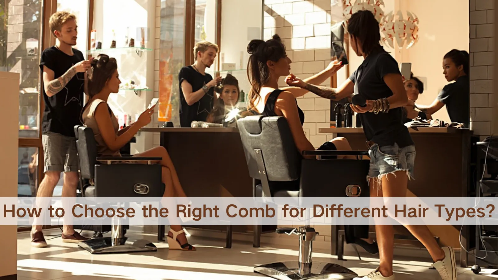 How to Choose the Right Comb for Different Hair Types