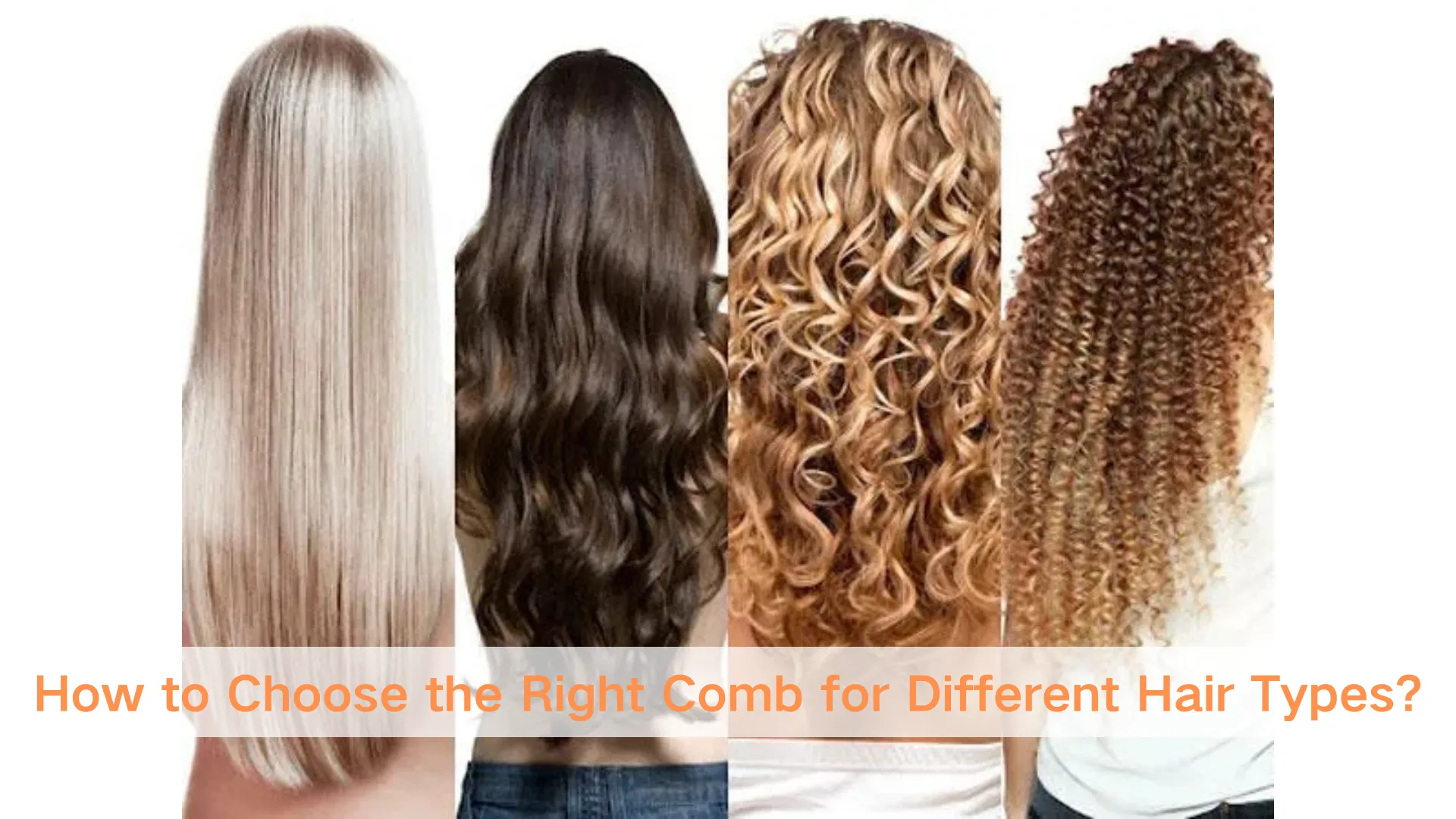 How to Choose the Right Comb for Different Hair Types